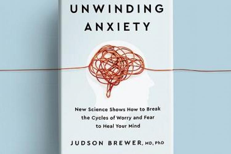 Jud Brewer's New Book Unwinding Anxiety | Mindfulness Teacher Training